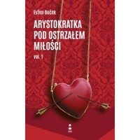 Arystokratka pod ostrzałem miłości. Tom 6.1 - Evžen Boček - książka