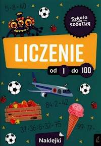 Szkoła na szóstkę Liczenie od 1 do 100 - Krzemiński Piotr - książka