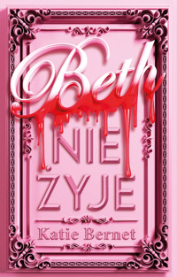 Beth nie żyje - Katie Bernet - ebook + książka