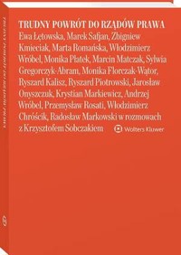 Trudny powrót do rządów prawa  Ewa Łętowska, Marek Safjan, Zbigniew Kmieciak, Marta Romańska, Włodzi - Krzysztof Sobczak - książka