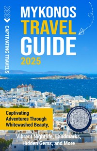 Mykonos Travel Guide - Captivating Travels - ebook