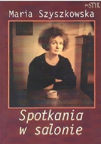 Spotkania w salonie - Maria Szyszkowska - ebook