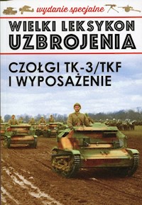 Wielki Leksykon Uzbrojenia Wydanie Specjalne 3/19  Czołgi TK-3/TKF i wyposażenie -  - książka