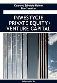 Inwestycje private equity/venture capital - Sobańska-Helman Katarzyna, Sieradzan Piotr - książka