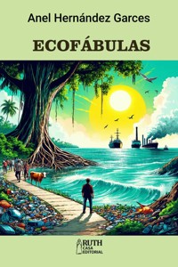 Ecofábulas - Anel Hernández Garces - ebook