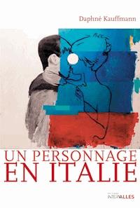 Un personnage en Italie - Daphné Kauffmann - ebook