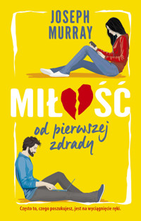 Miłość od pierwszej zdrady - J.F. Murray - ebook + książka