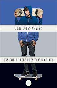 Das zweite Leben des Travis Coates - John Corey Whaley - ebook