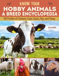 Know Your Hobby Animals a Breed Encyclopedia - Jack Byard - ebook