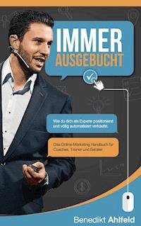 Immer ausgebucht - Benedikt Ahlfeld - ebook