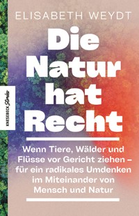 Die Natur hat Recht - Elisabeth Weydt - ebook