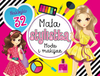 Mała stylistka. Moda i makijaż - zbiorowa praca - książka