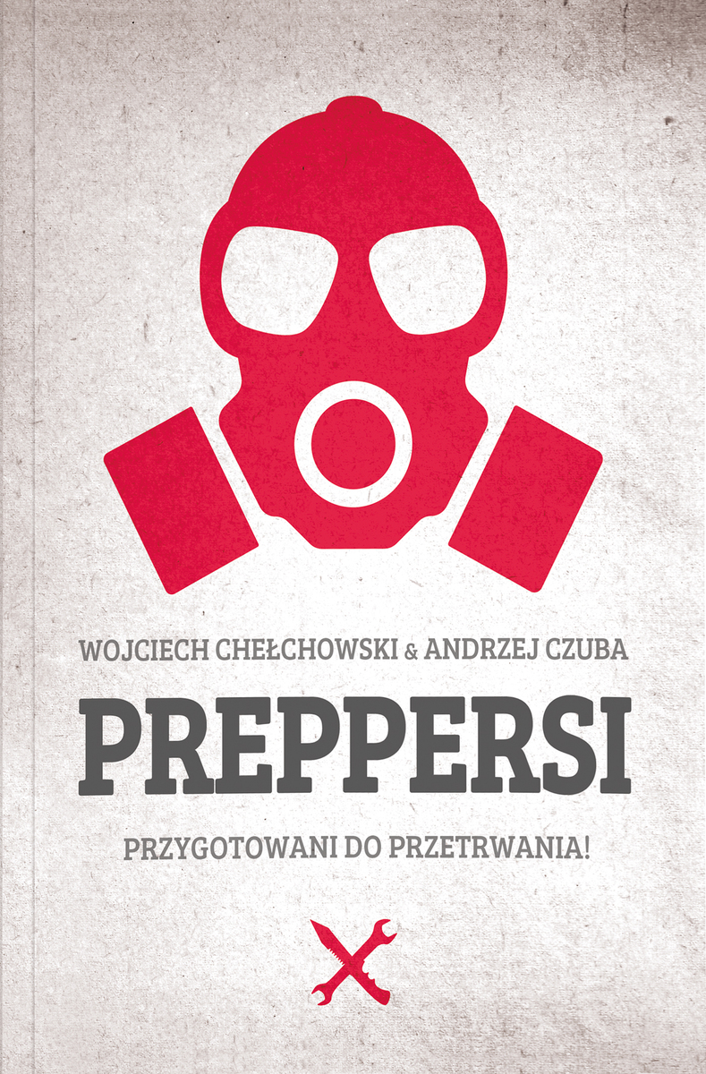 Preppersi - Andrzej Czuba, Wojciech Chełchowski - ebook + książka