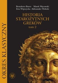 Historia starożytnych Greków. Tom II: Okres klasyczny - Ewa Wipszycka; Benedetto Bravo - ebook