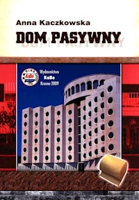 Dom pasywny - Kaczkowska Anna - książka
