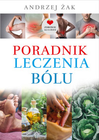 Poradnik leczenia bólu - Andrzej Żak - książka