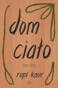 Dom ciało. Home body - Rupi Kaur - ebook