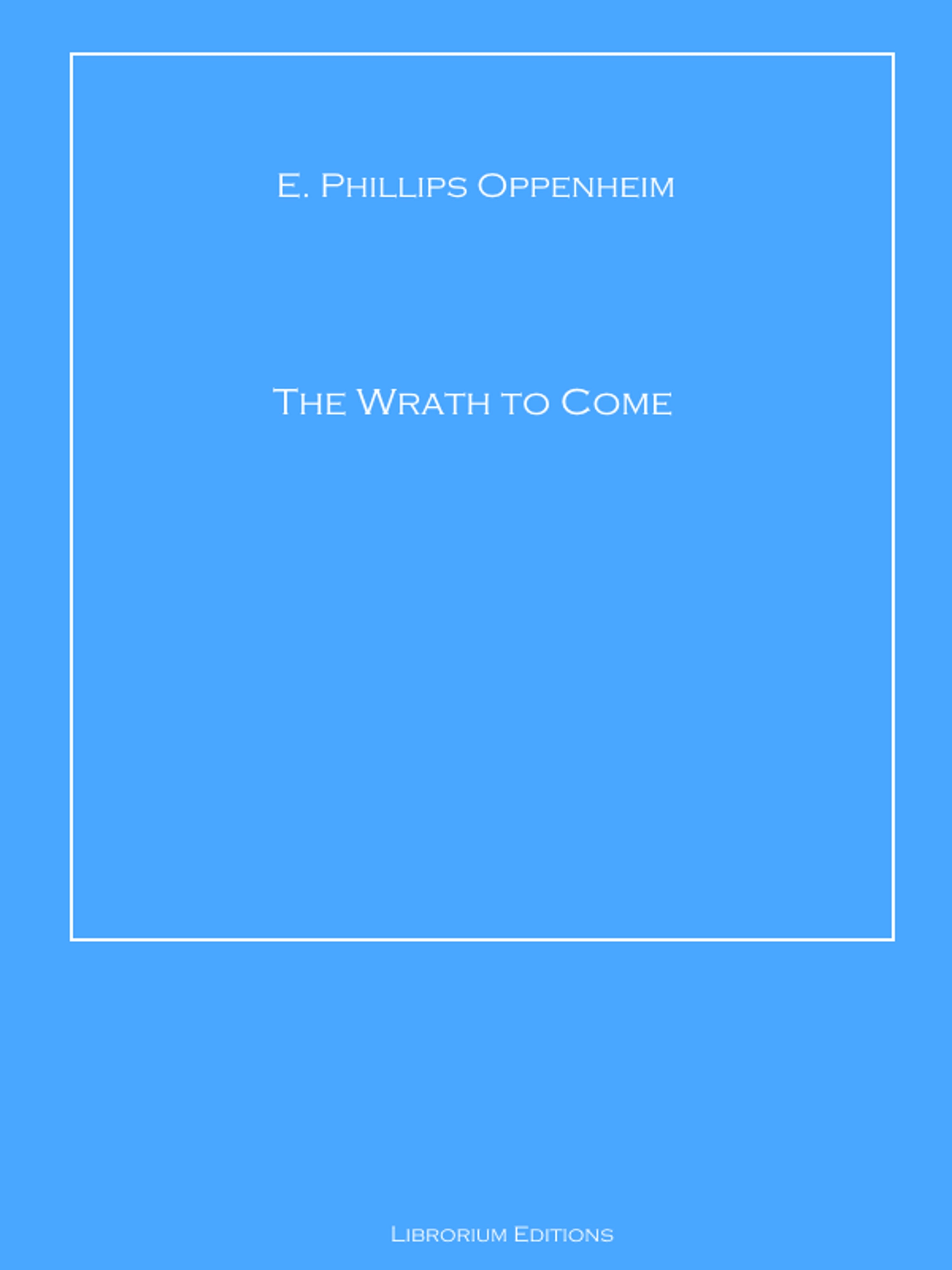 The Wrath to Come