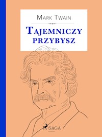 Tajemniczy przybysz - Mark Twain - ebook