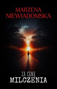Za cenę milczenia - Marzenia Niewiadomska - ebook