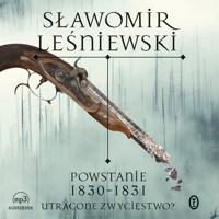 Powstanie 1830-1831. Utracone zwycięstwo? - Sławomir Leśniewski - ebook + audiobook + książka