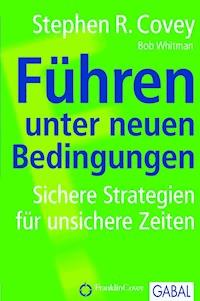 Führen unter neuen Bedingungen - Stephen R. Covey - ebook