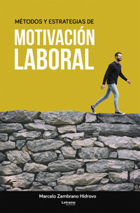 Métodos y estrategias de motivación laboral - Marcelo Zambrano Hidrovo - ebook