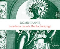Dominikanie o siedmiu darach Ducha Świętego -  - książka
