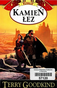Miecz Prawdy (2). Kamień łez - Terry Goodkind - ebook