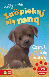 Zaopiekuj się mną. Czaruś, mały uciekinier - Holly Webb - książka
