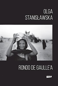 Rondo de Gaulle'a - Stanisławska Olga - książka