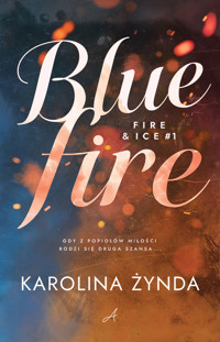 Blue fire - Karolina Żynda - ebook + audiobook + książka