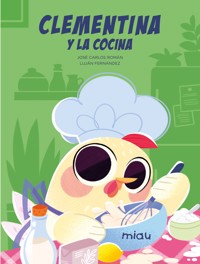 Clementina y la cocina - José Carlos Román - ebook