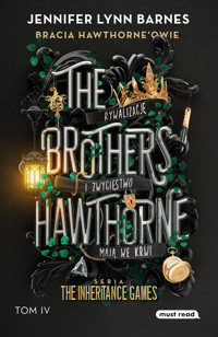 The Brothers Hawthorne. Bracia Hawthorne’owie. The Inheritance Games. Tom IV - Jennifer Lynn Barnes - ebook