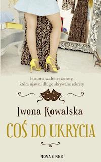 Coś do ukrycia - Iwona Kowalska - ebook + książka