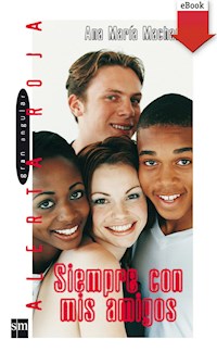 Siempre con mis amigos - Ana María Machado - ebook