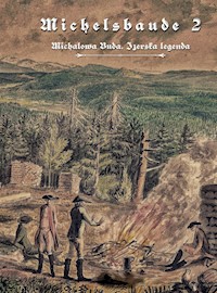 Michelsbaude 2: Michałowa Buda. Izerska legenda - Marcin Wawrzyńczak - ebook