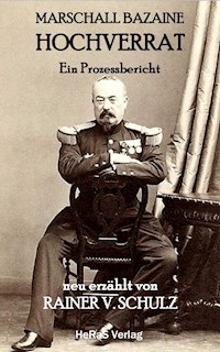 Marschall Bazaine Hochverrat - Rainer V. Schulz - ebook