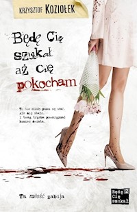 Będę Cię szukał aż Cię pokocham - Koziołek Krzysztof - książka