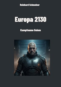 Europa 2130 - Reinhard Schmelzer - ebook
