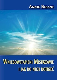Wniebowstąpieni Mistrzowie i jak do nich dotrzeć - Besant Annie - książka