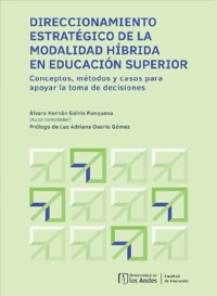 Direccionamiento estratégico de la modalidad híbrida en educación superior - Álvaro Hernán Galvis Panqueva - ebook