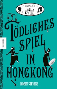 Tödliches Spiel in Hongkong - Robin Stevens - ebook