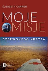 Moje misje Czerwonego Krzyża - Elisabeth Carrier - ebook + książka