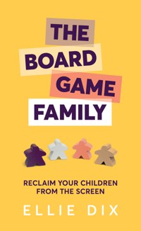 Board Game Family - Ellie Dix - ebook