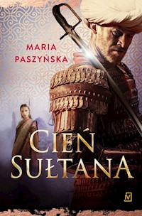Cień sułtana - Maria Paszyńska - ebook + książka