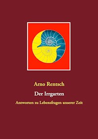 Der Irrgarten - Arno Rentsch - ebook