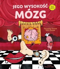 Jego wysokość mózg - Mieczysław Śmiałek, Maria Śmiałek - książka