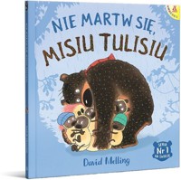 Nie martw się Misiu Tulisiu - Melling David - książka