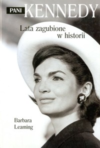 Pani Kennedy. Lata zagubione w historii - Barbara Leaming - ebook